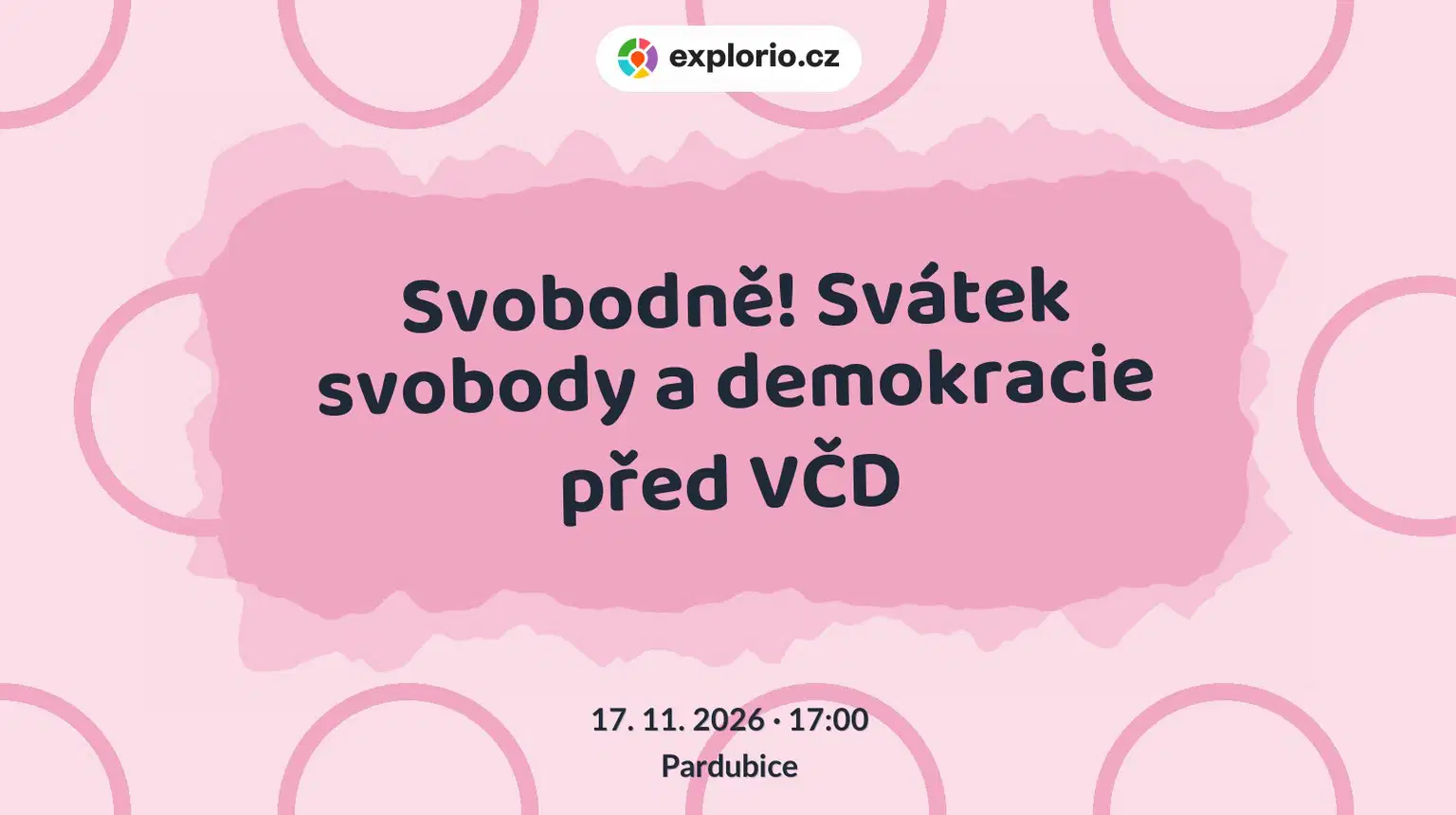Svobodně! Svátek svobody a demokracie před VČD – festivaly a Slavnosti, Pardubice