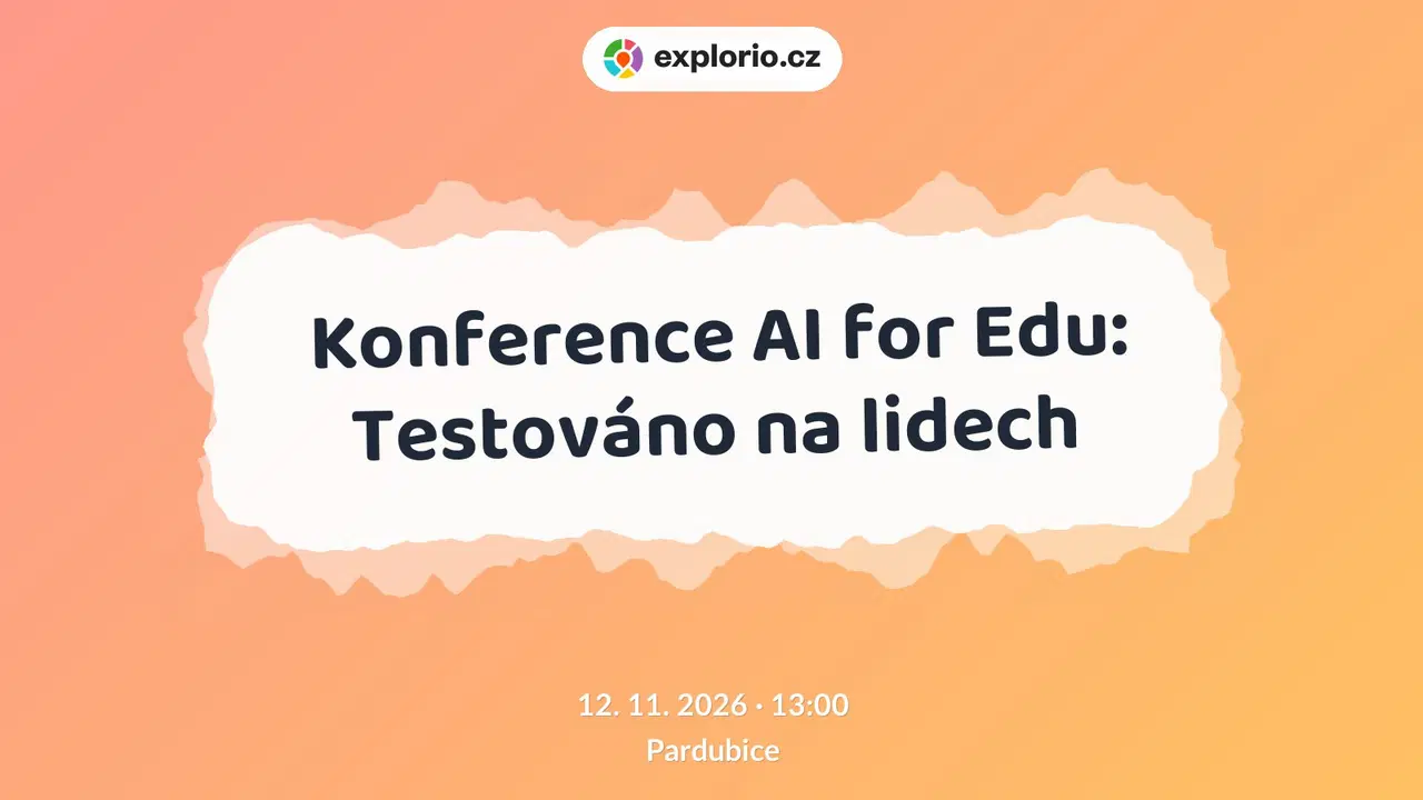 Konference AI for Edu: Testováno na lidech – tvořivé dílny a Workshopy, Pardubice