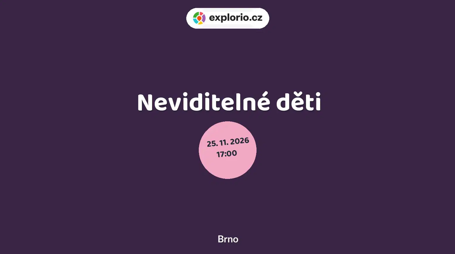 Neviditelné děti – divadlo, Hudba a Kino, Brno