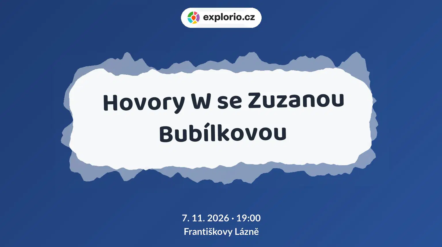 Hovory W se Zuzanou Bubílkovou – divadlo, Hudba a Kino, Františkovy Lázně