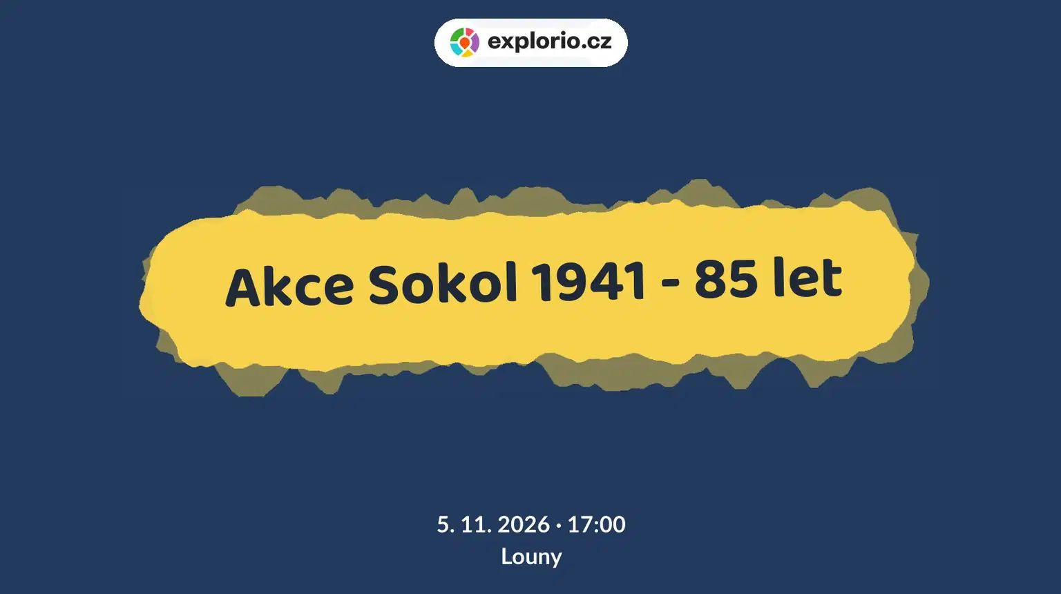 Akce Sokol 1941 - 85 let – prohlídky a Muzea, Louny