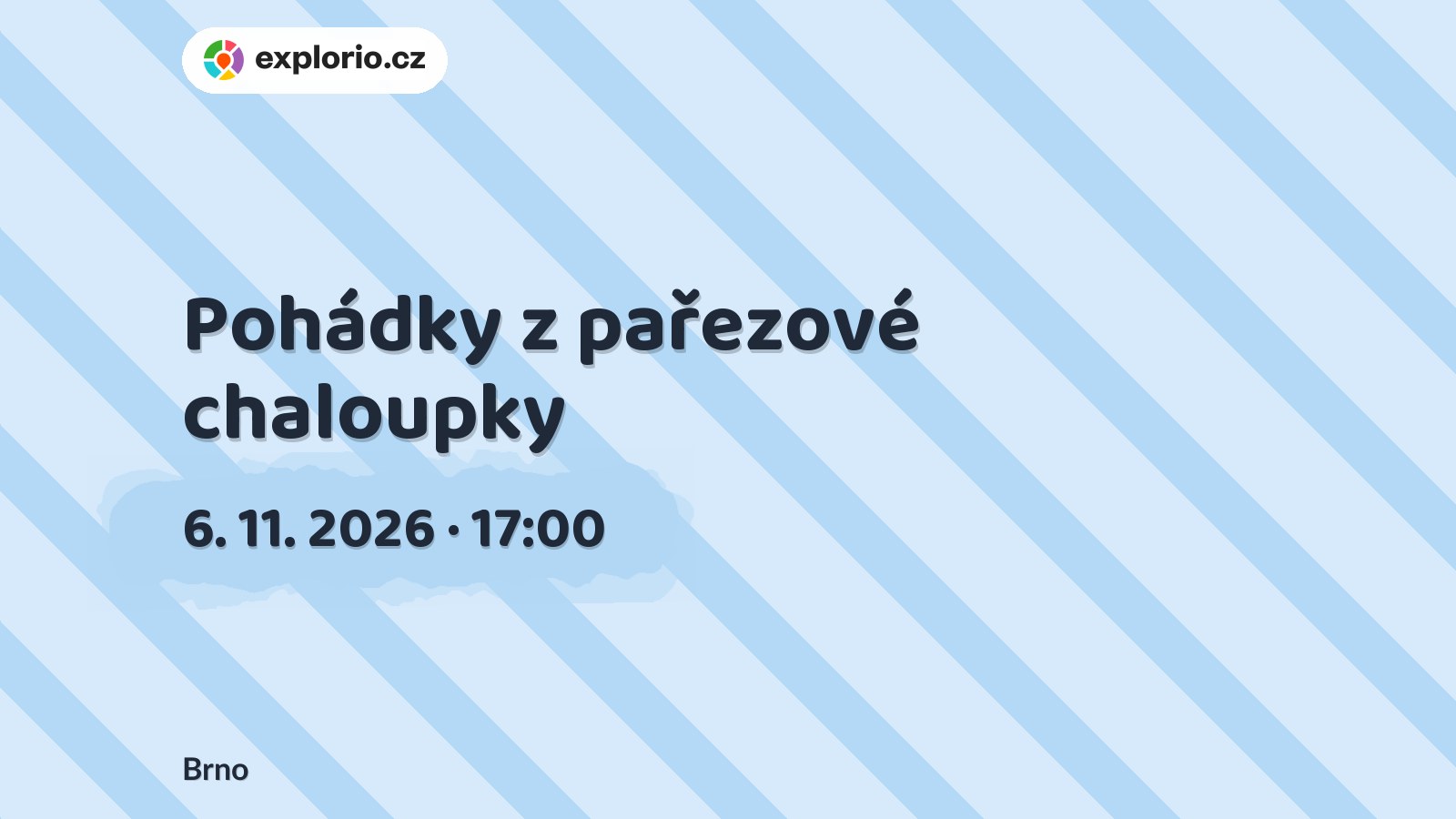 Pohádky z pařezové chaloupky – divadlo, Hudba a Kino, Brno