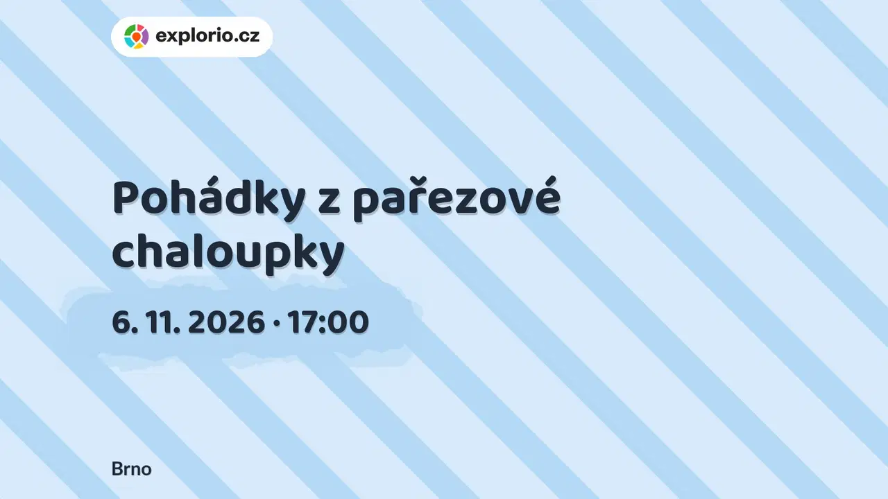 Pohádky z pařezové chaloupky – divadlo, Hudba a Kino, Brno