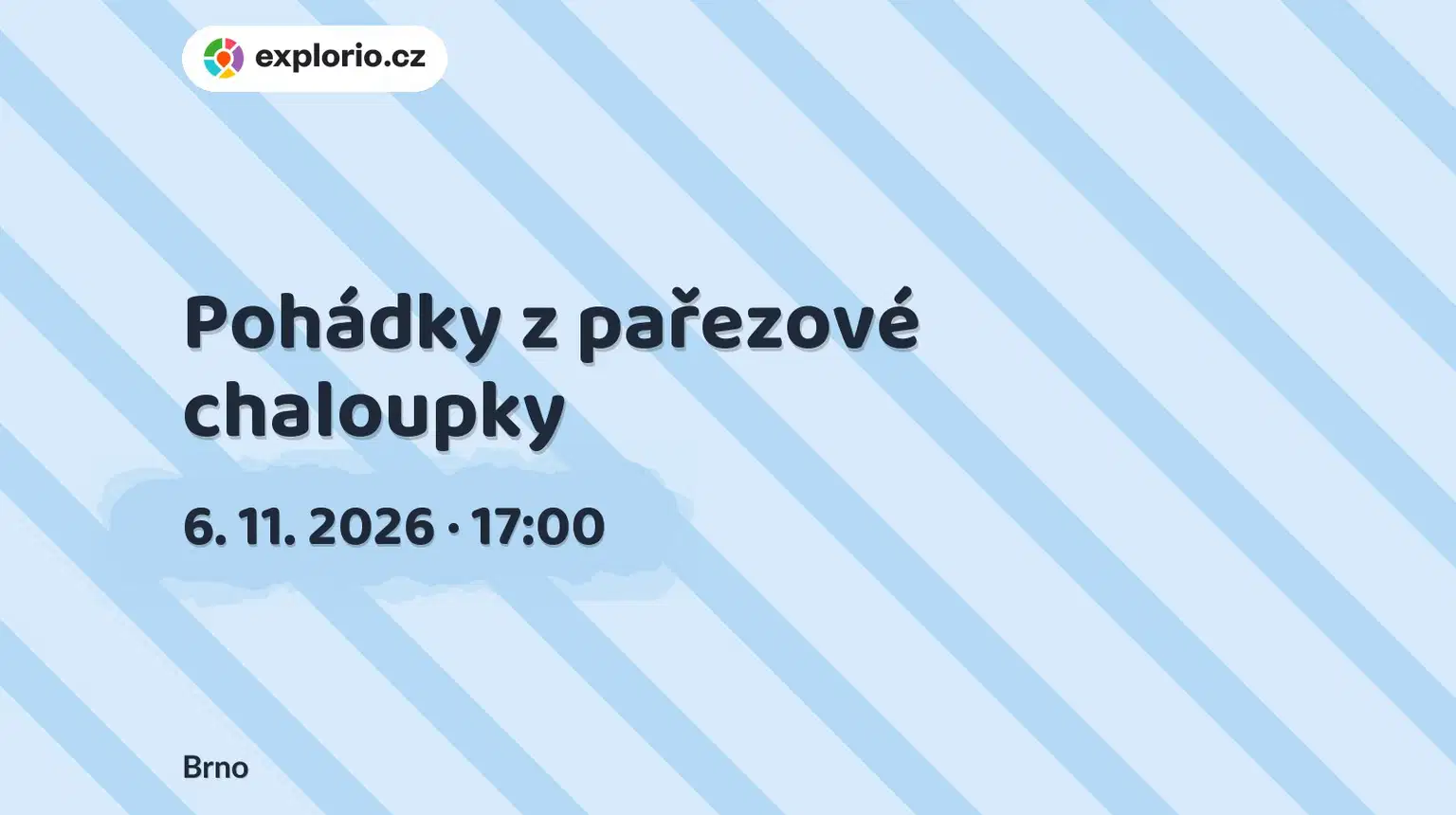 Pohádky z pařezové chaloupky – divadlo, Hudba a Kino, Brno