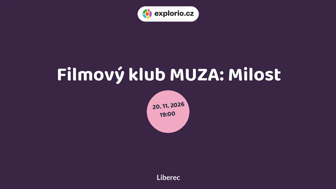 Filmový klub MUZA: Milost – divadlo, Hudba a Kino, Liberec