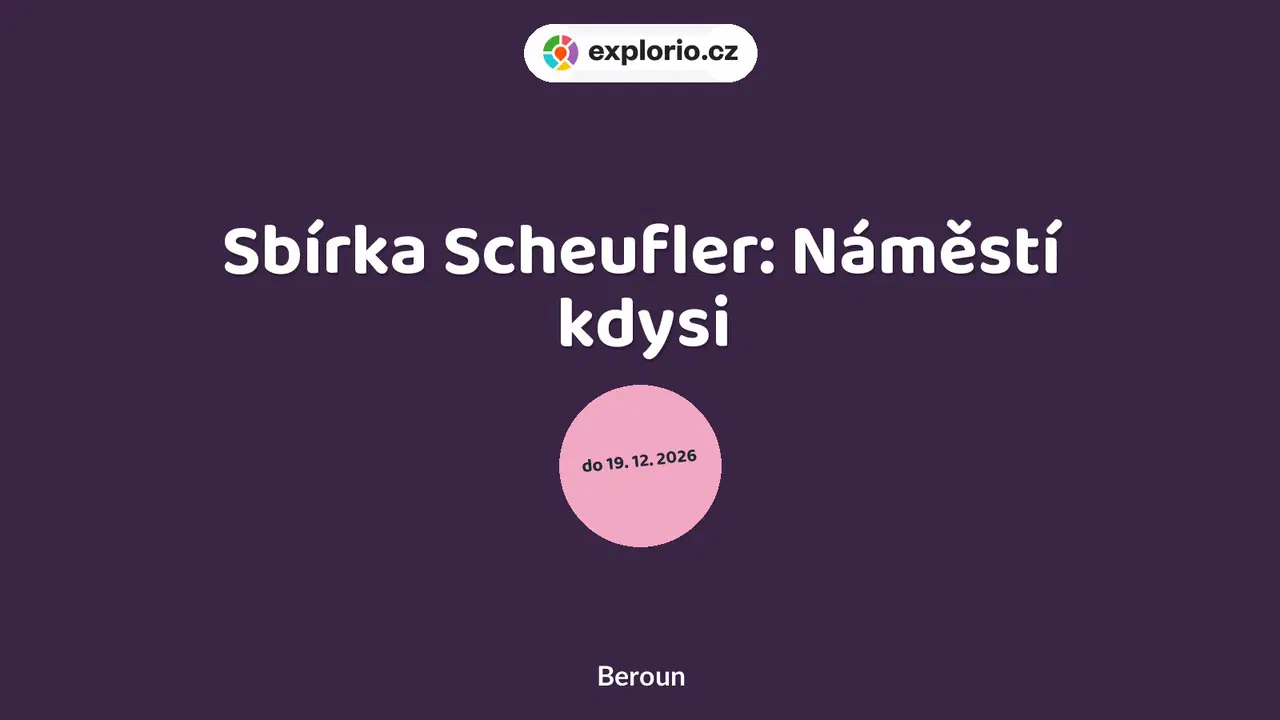 Sbírka Scheufler: Náměstí kdysi – prohlídky a Muzea, Beroun