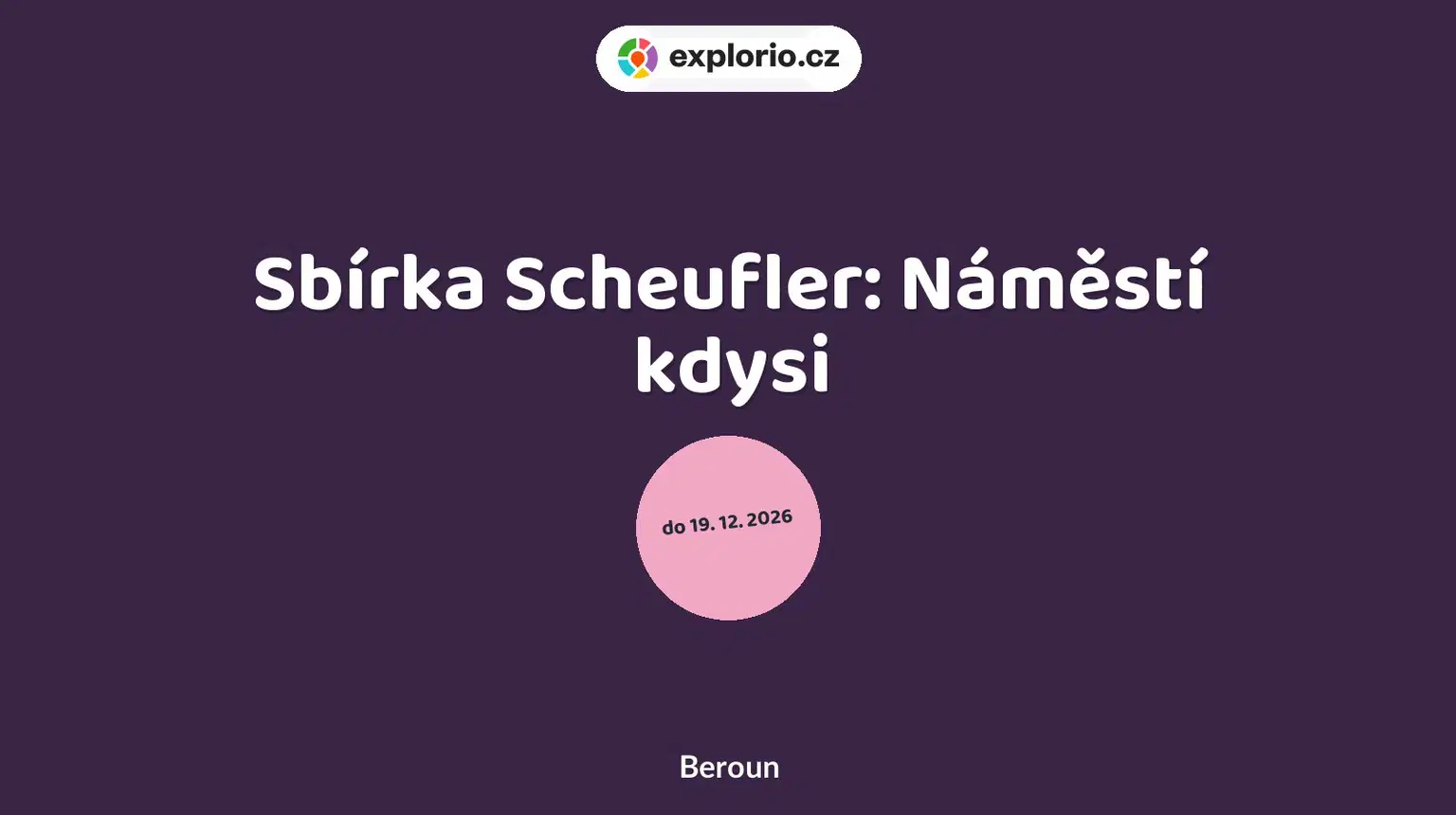 Sbírka Scheufler: Náměstí kdysi – prohlídky a Muzea, Beroun