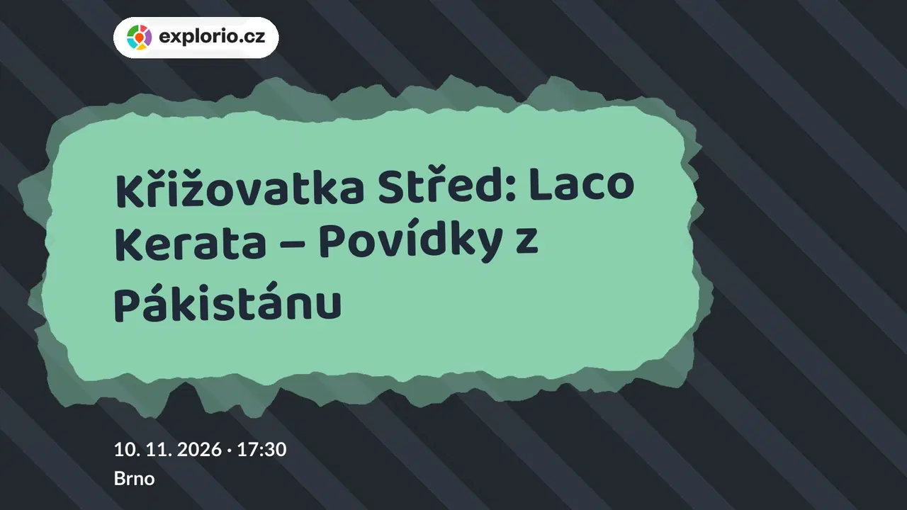 Křižovatka Střed: Laco Kerata – Povídky z Pákistánu – divadlo, Hudba a Kino, Brno