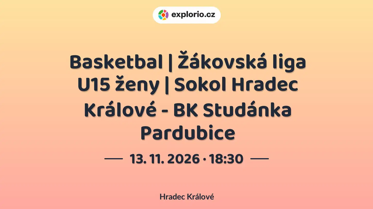 Basketbal | Žákovská liga U15 ženy | Sokol Hradec Králové - BK Studánka Pardubice – sport a Pohyb, Hradec Králové