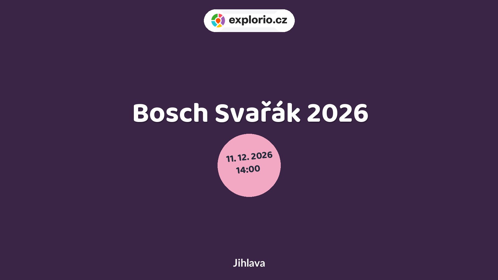 Bosch Svařák 2026 – festivaly a Slavnosti, Jihlava
