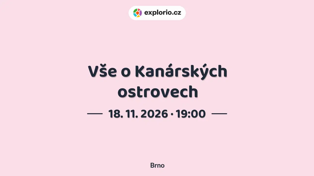 Vše o Kanárských ostrovech – prohlídky a Muzea, Brno