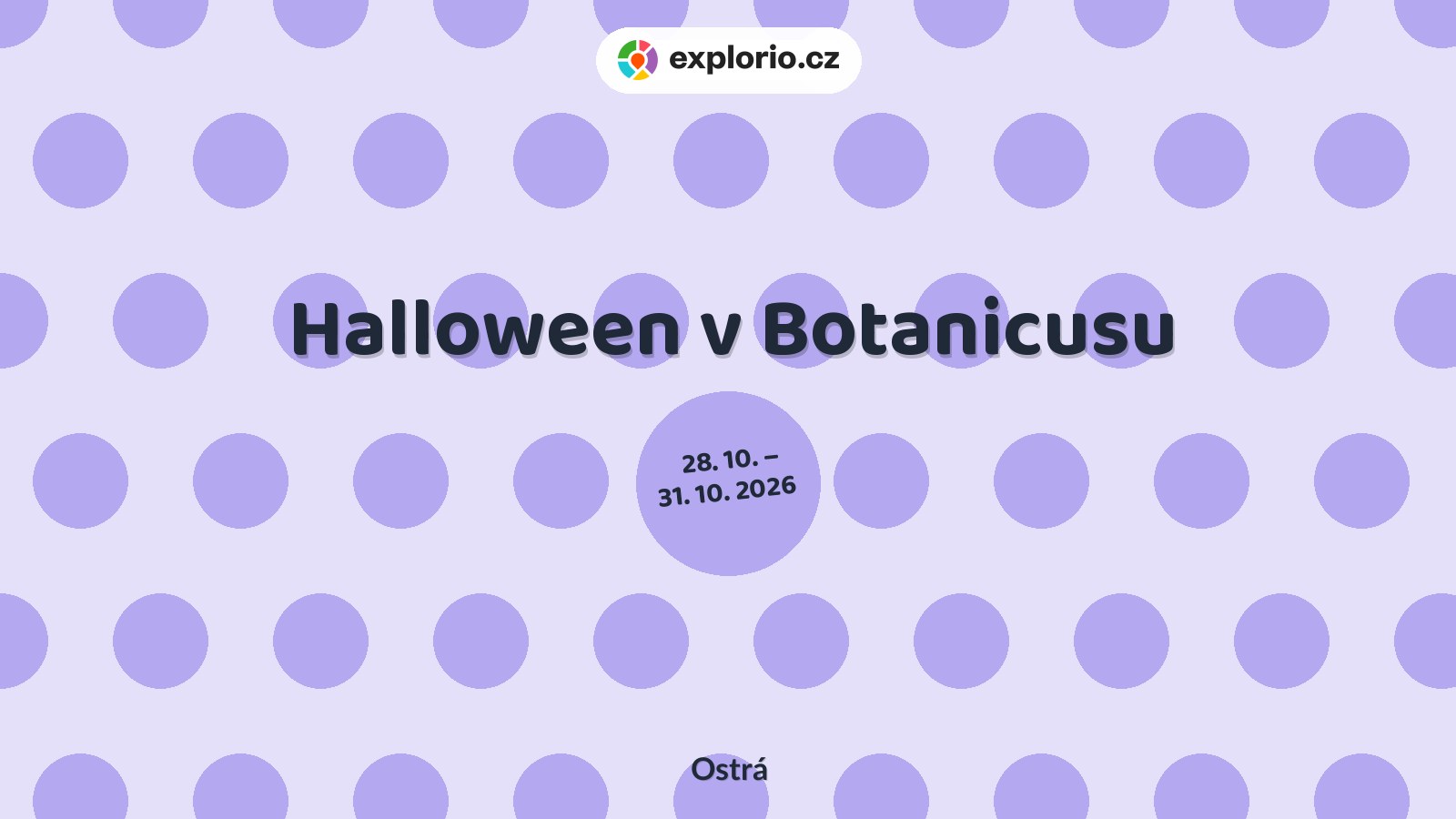 Halloween v Botanicusu – festivaly a Slavnosti, Ostrá