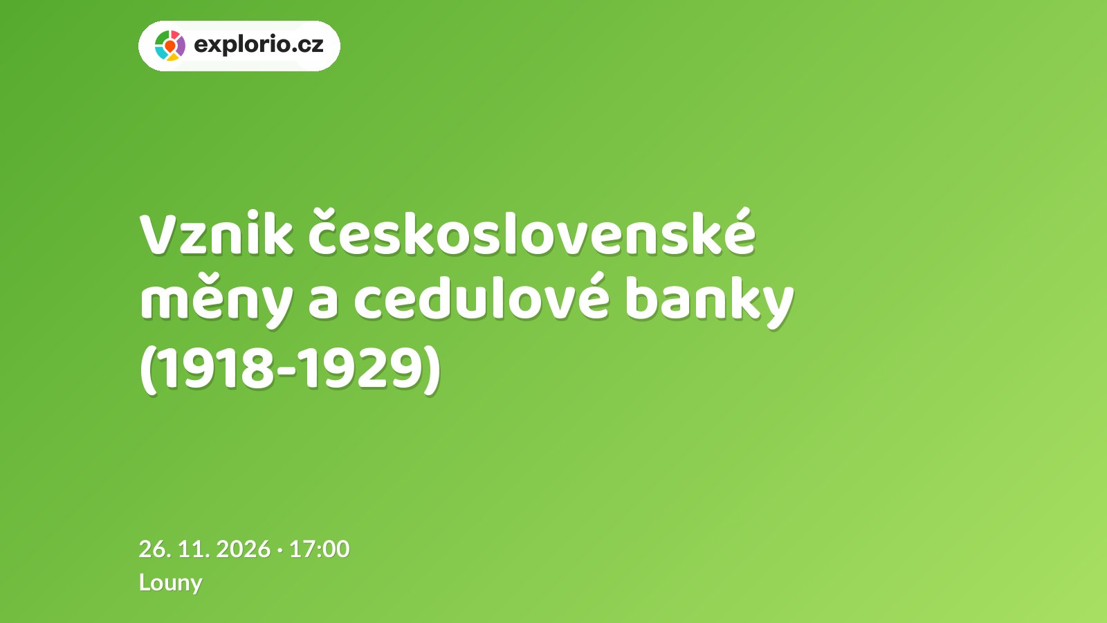 Vznik československé měny a cedulové banky (1918-1929) – prohlídky a Muzea, Louny