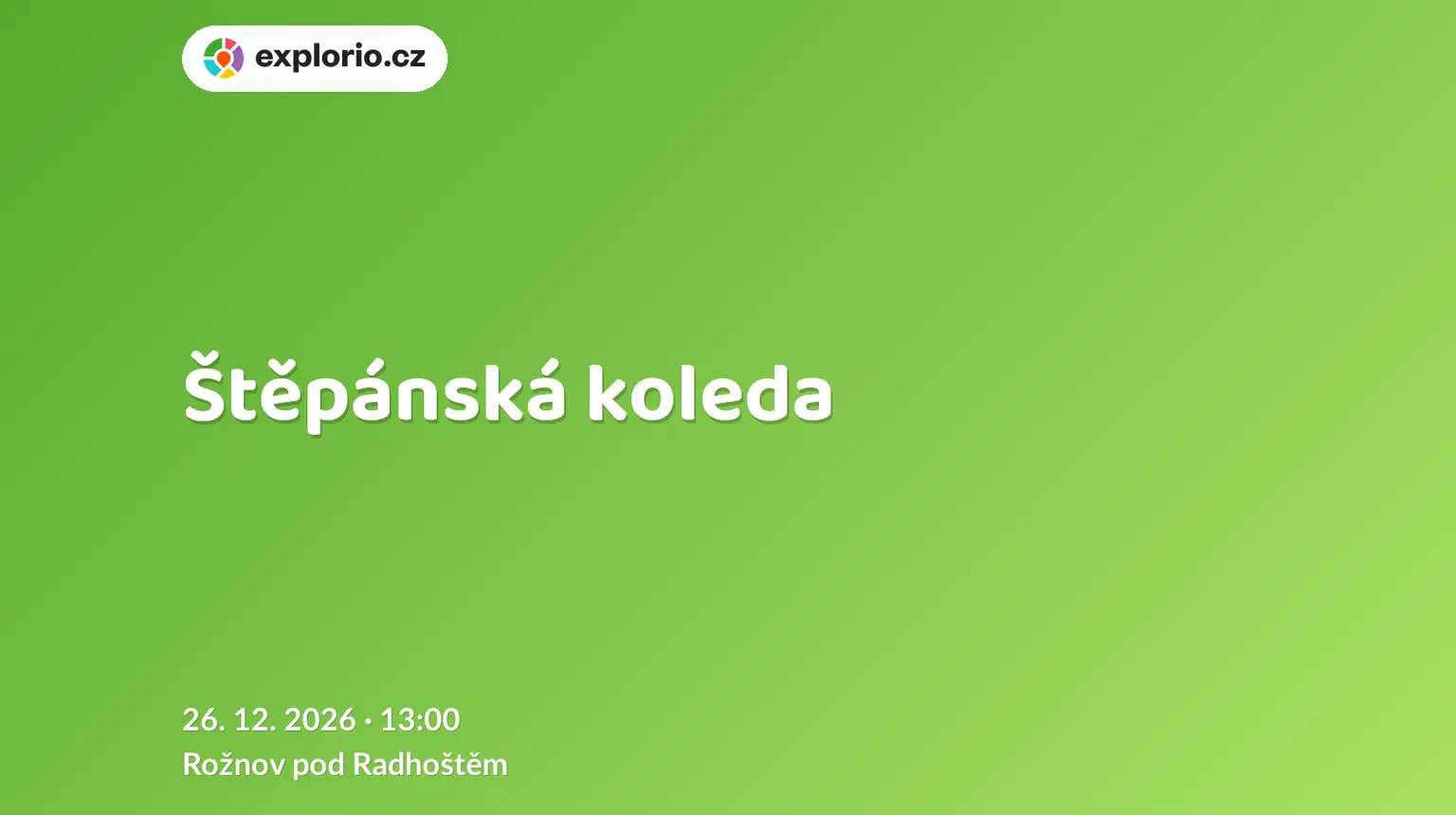 Štěpánská koleda – divadlo, Hudba a Kino, Rožnov pod Radhoštěm