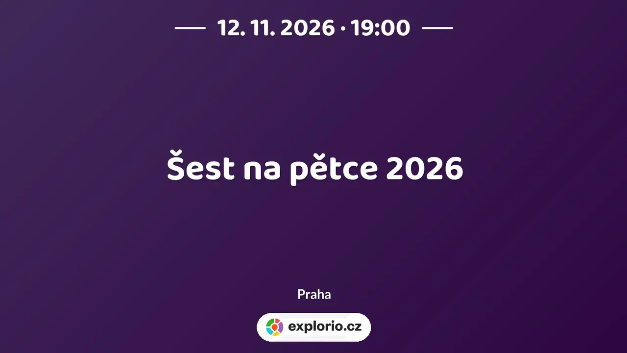 Šest na pětce 2026 – divadlo, Hudba a Kino, Praha