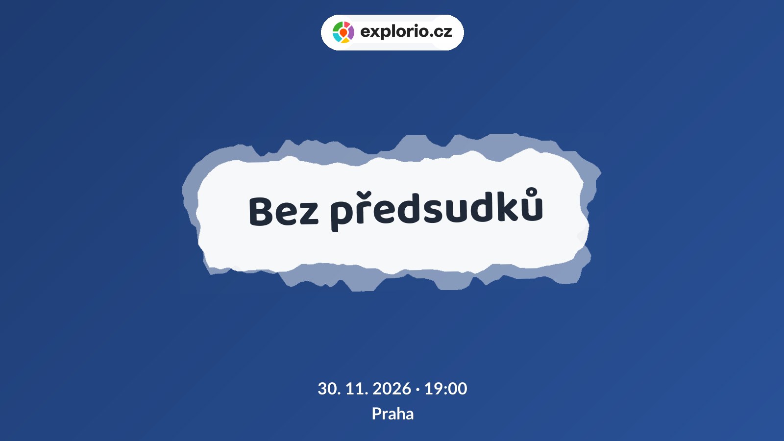 Bez předsudků – divadlo, Hudba a Kino, Praha
