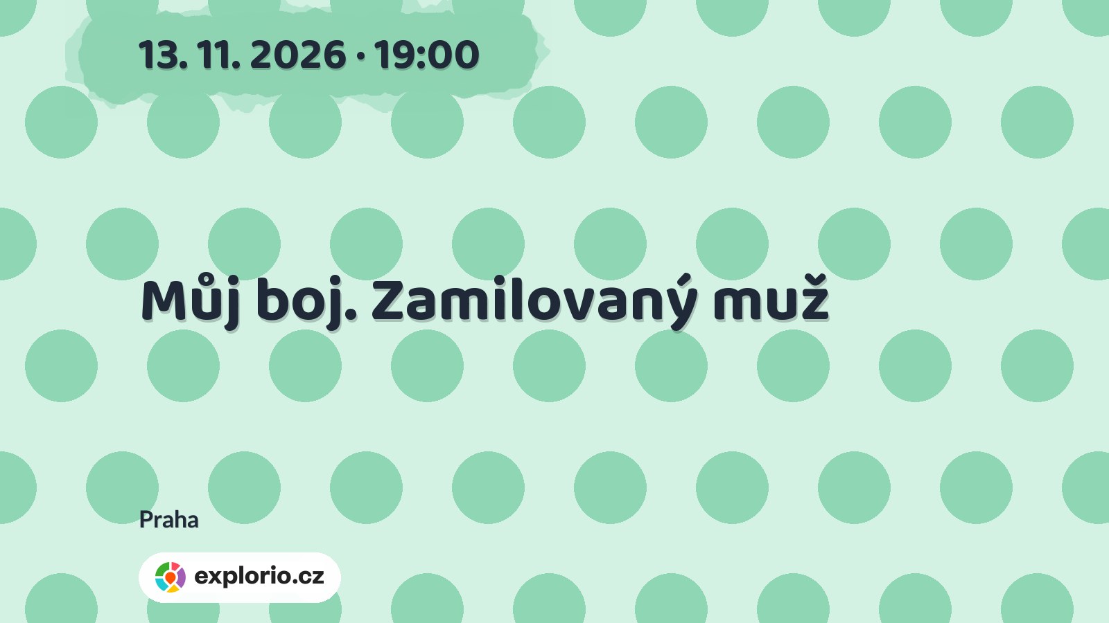 Můj boj. Zamilovaný muž – divadlo, Hudba a Kino, Praha