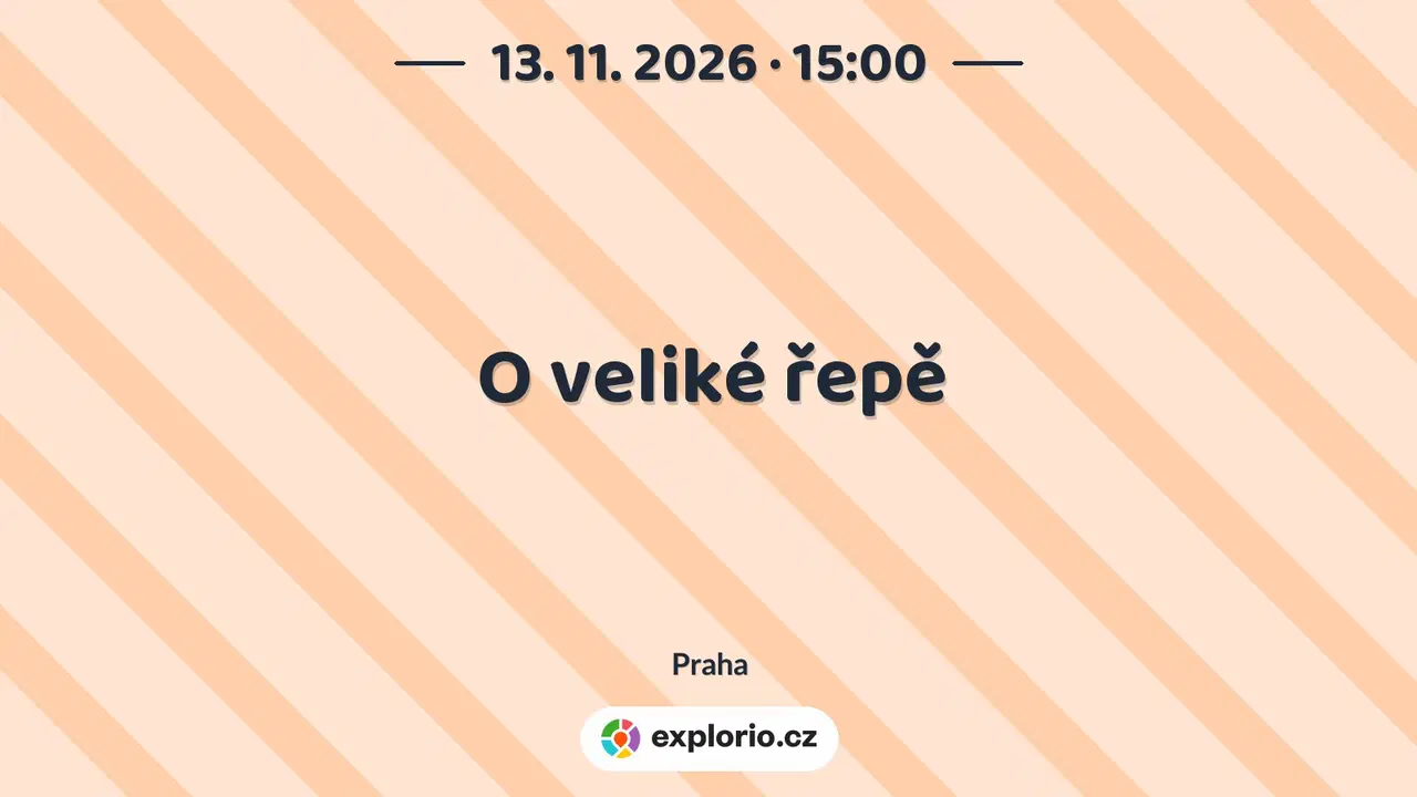 O veliké řepě – divadlo, Hudba a Kino, Praha