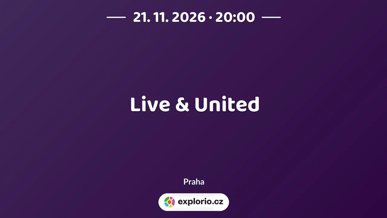 Live & United – divadlo, Hudba a Kino, Praha