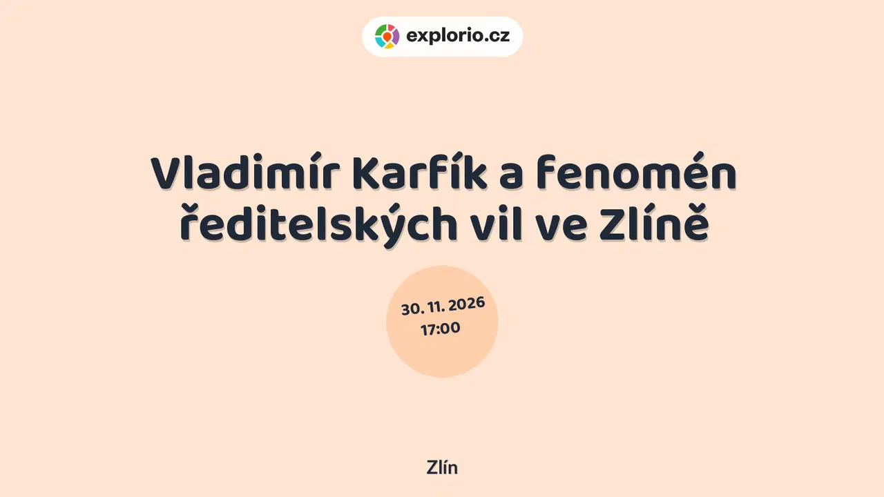 Vladimír Karfík a fenomén ředitelských vil ve Zlíně – prohlídky a Muzea, Zlín
