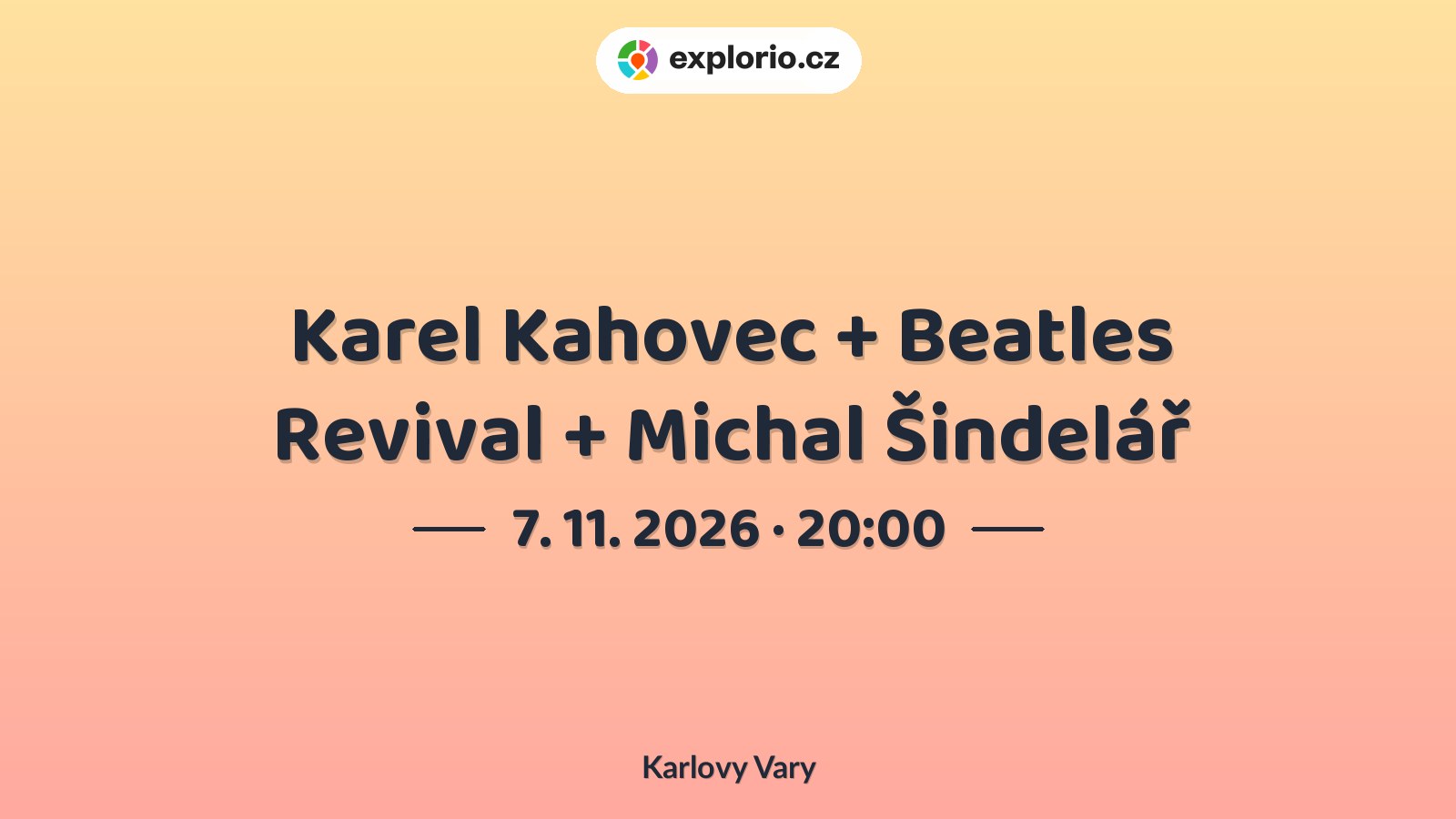 Karel Kahovec + Beatles Revival + Michal Šindelář – divadlo, Hudba a Kino, Karlovy Vary