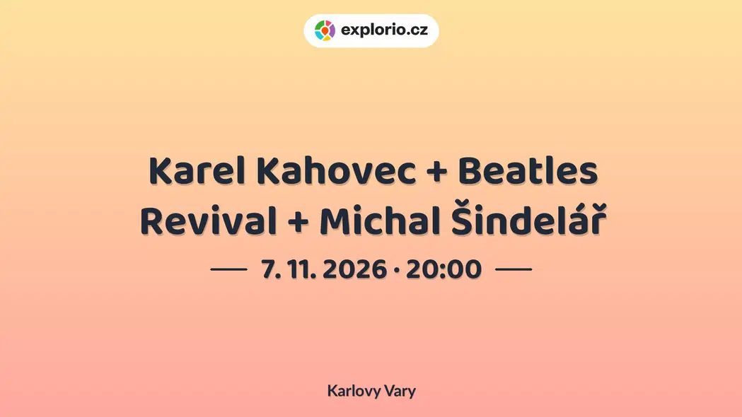 Karel Kahovec + Beatles Revival + Michal Šindelář – divadlo, Hudba a Kino, Karlovy Vary