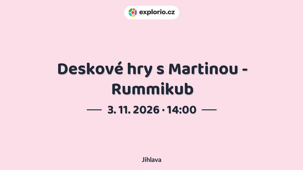 Deskové hry s Martinou - Rummikub – tvořivé dílny a Workshopy, Jihlava