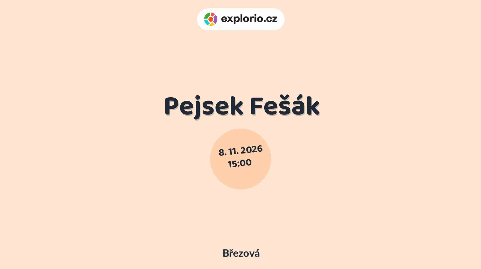 Pejsek Fešák – divadlo, Hudba a Kino, Březová