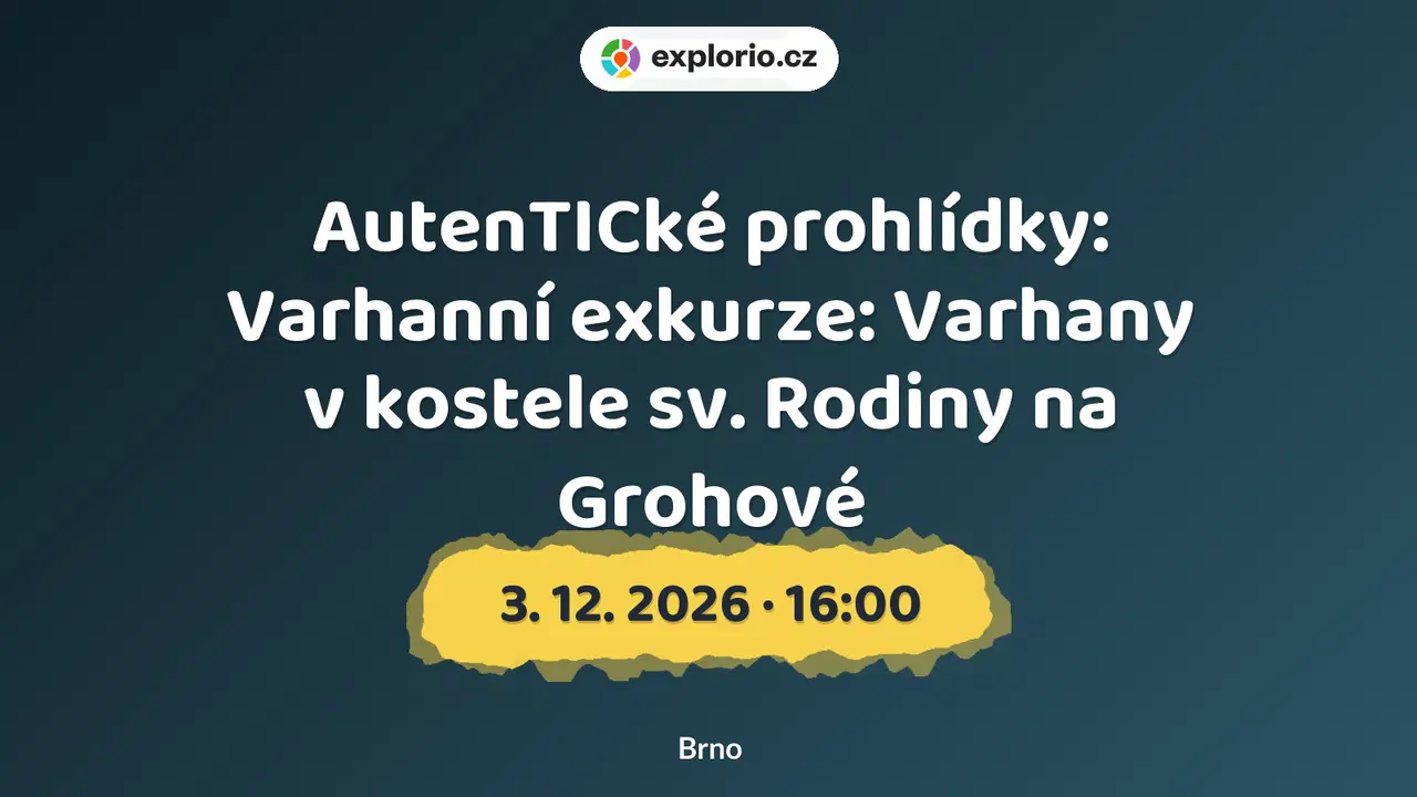 AutenTICké prohlídky: Varhanní exkurze: Varhany v kostele sv. Rodiny na Grohové – prohlídky a Muzea, Brno