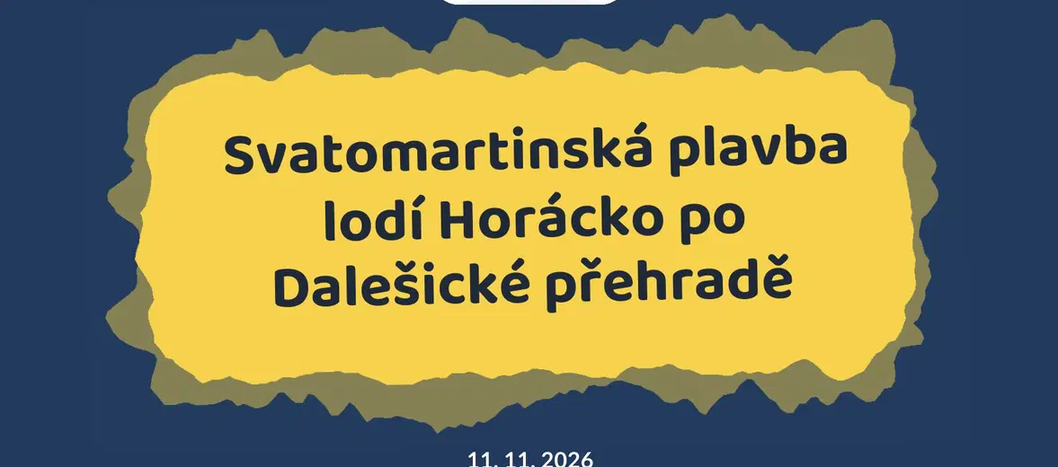 Svatomartinská plavba lodí Horácko po Dalešické přehradě – divadlo, Hudba a Kino, Kramolín