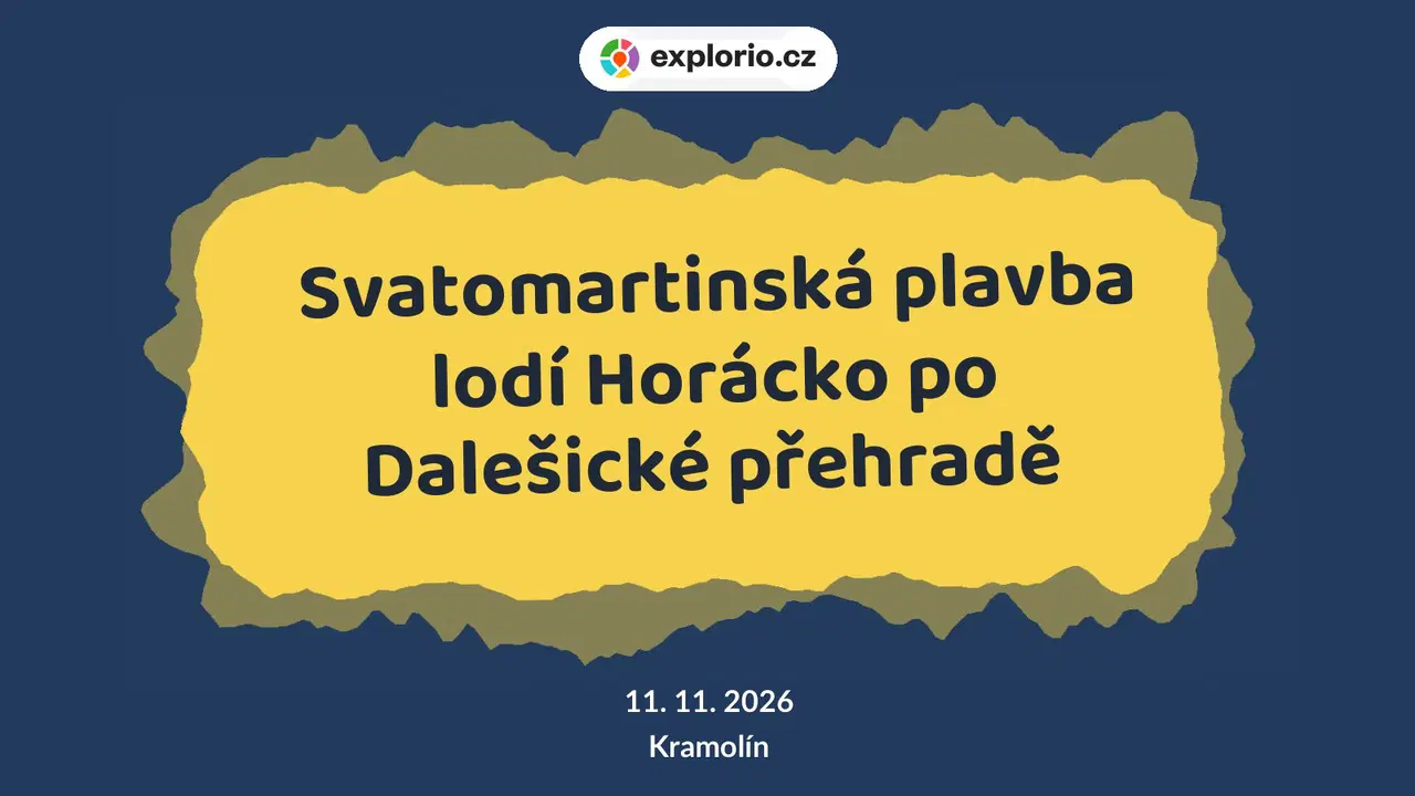 Svatomartinská plavba lodí Horácko po Dalešické přehradě – divadlo, Hudba a Kino, Kramolín