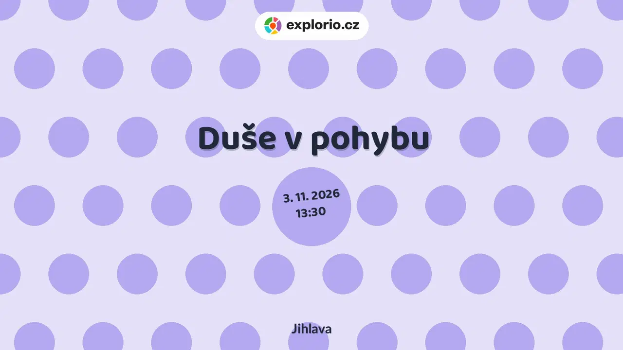 Duše v pohybu – sport a Pohyb, Jihlava