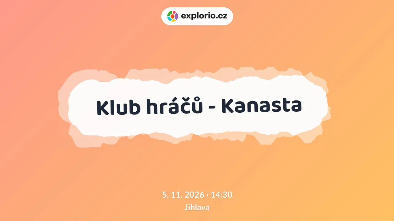 Klub hráčů - Kanasta – tvořivé dílny a Workshopy, Jihlava