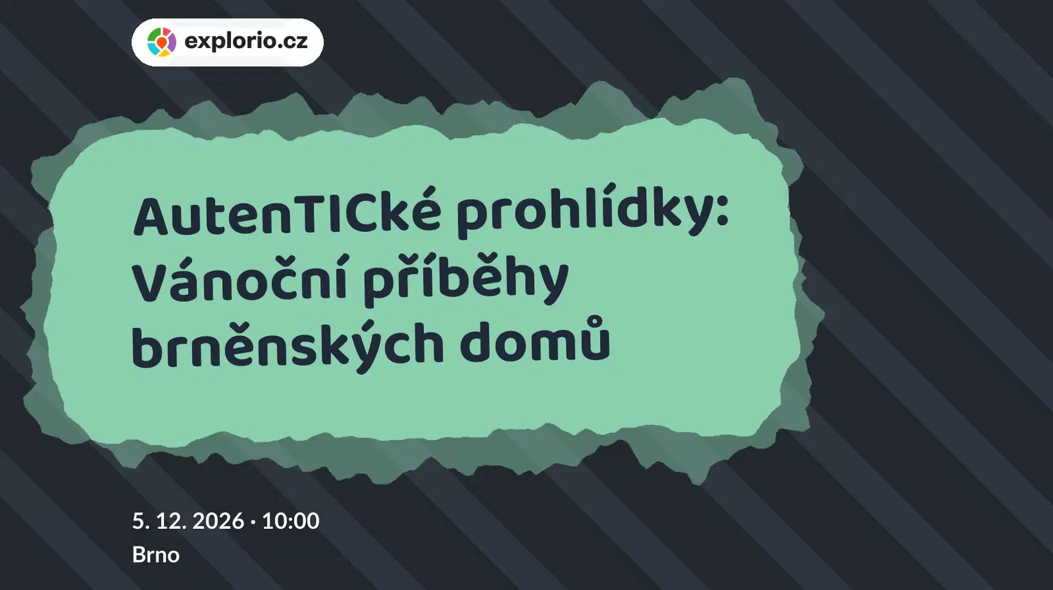 AutenTICké prohlídky: Vánoční příběhy brněnských domů – prohlídky a Muzea, Brno