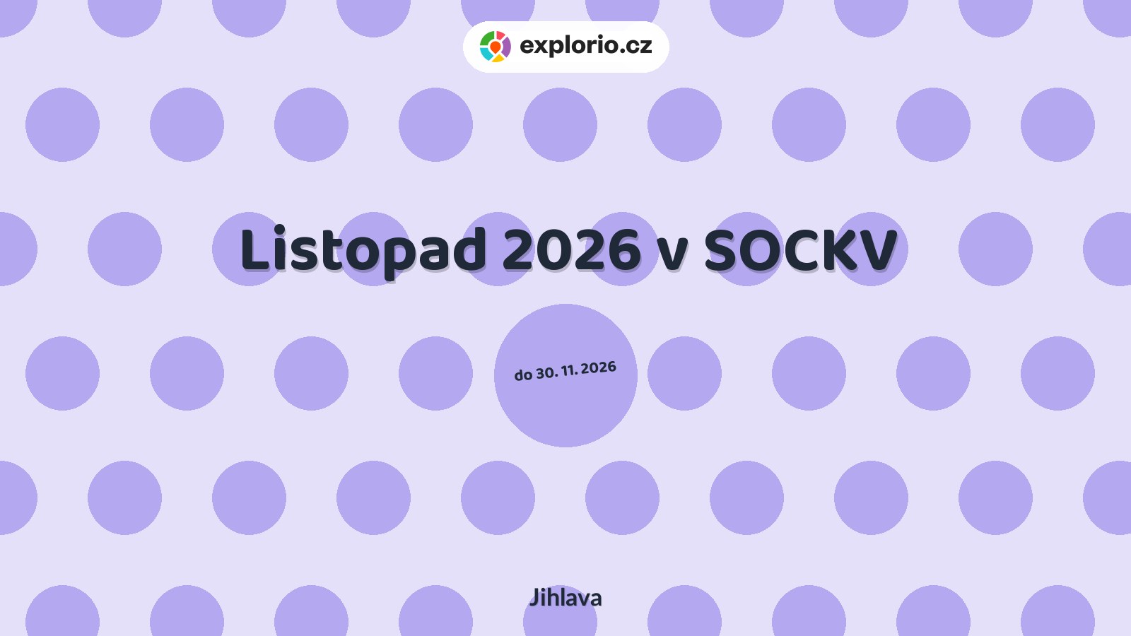 Listopad 2026 v SOCKV – tvořivé dílny a Workshopy, Jihlava