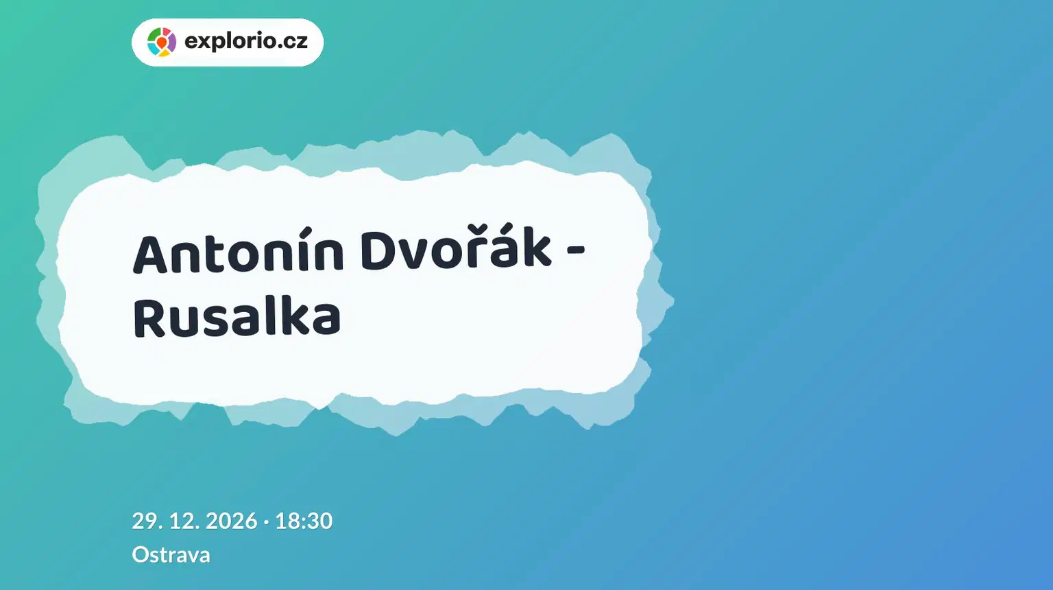 Antonín Dvořák - Rusalka – divadlo, Hudba a Kino, Ostrava