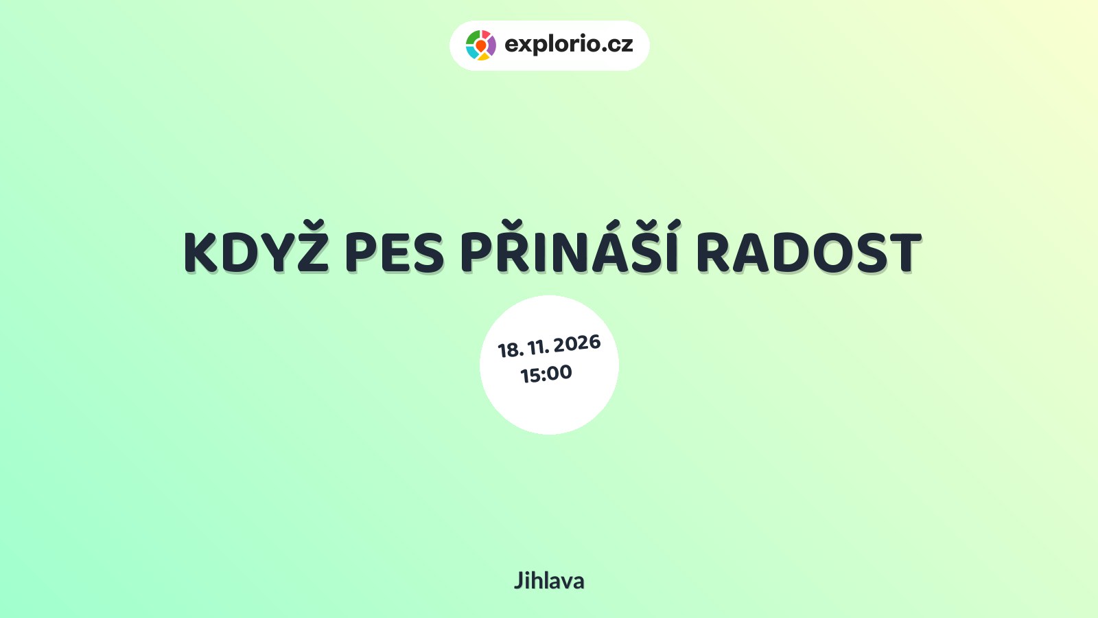 KDYŽ PES PŘINÁŠÍ RADOST – prohlídky a Muzea, Jihlava