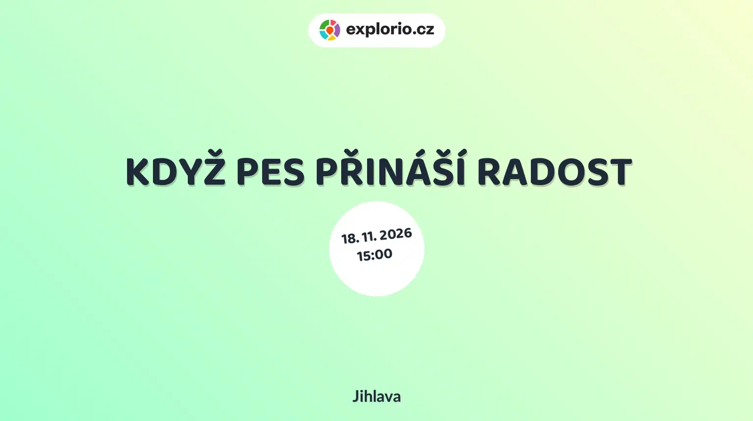 KDYŽ PES PŘINÁŠÍ RADOST – prohlídky a Muzea, Jihlava