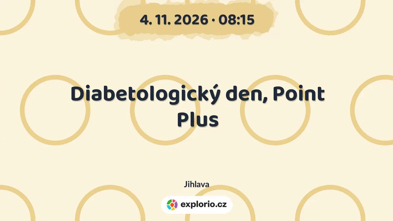 Diabetologický den, Point Plus – prohlídky a Muzea, Jihlava