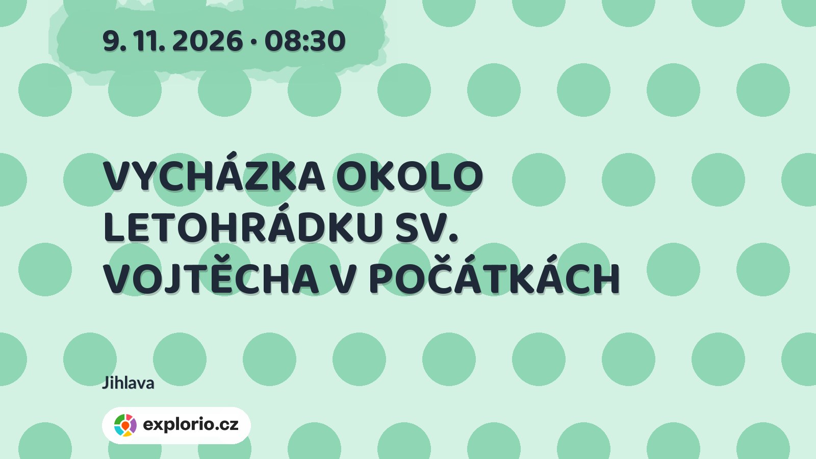 VYCHÁZKA OKOLO LETOHRÁDKU SV. VOJTĚCHA V POČÁTKÁCH – prohlídky a Muzea, Jihlava