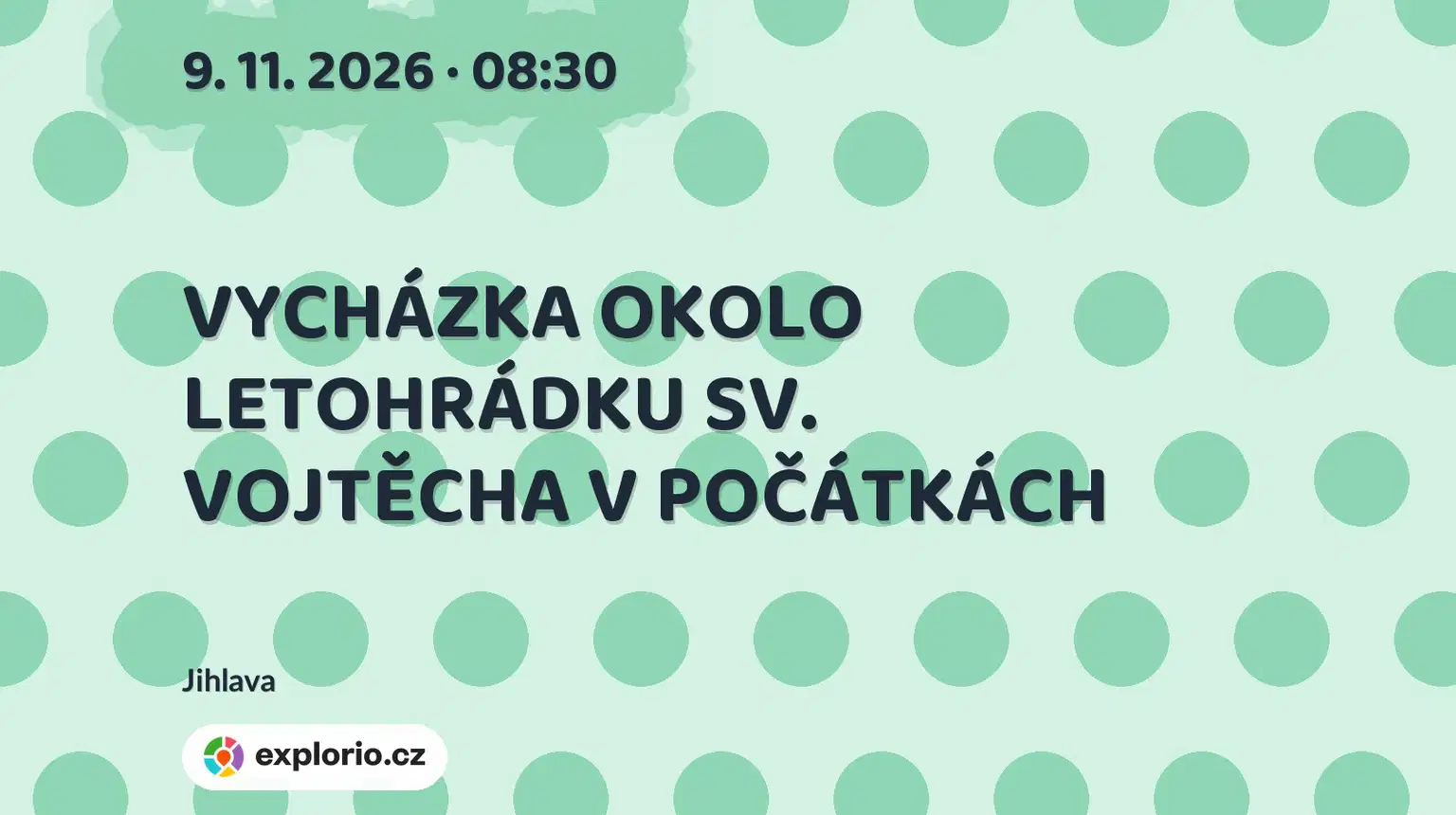 VYCHÁZKA OKOLO LETOHRÁDKU SV. VOJTĚCHA V POČÁTKÁCH – prohlídky a Muzea, Jihlava