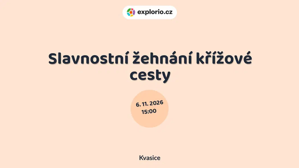 Slavnostní žehnání křížové cesty – prohlídky a Muzea, Kvasice