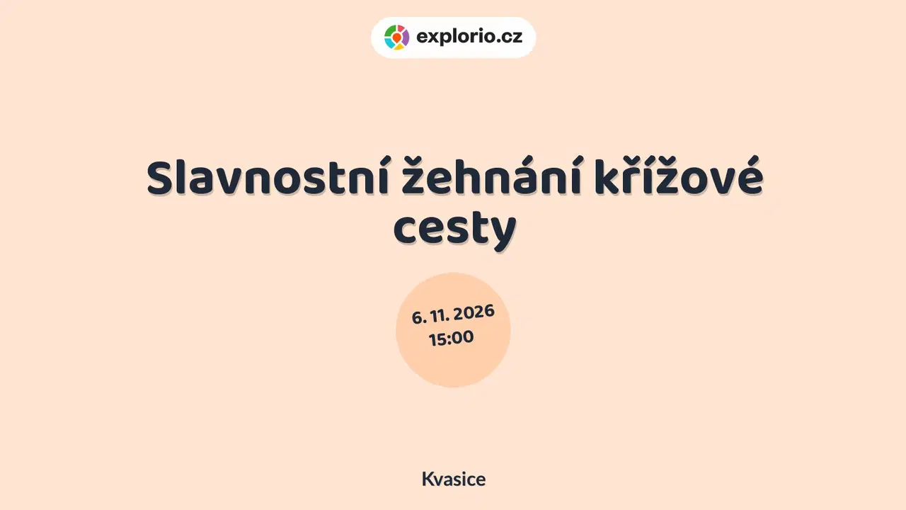 Slavnostní žehnání křížové cesty – prohlídky a Muzea, Kvasice