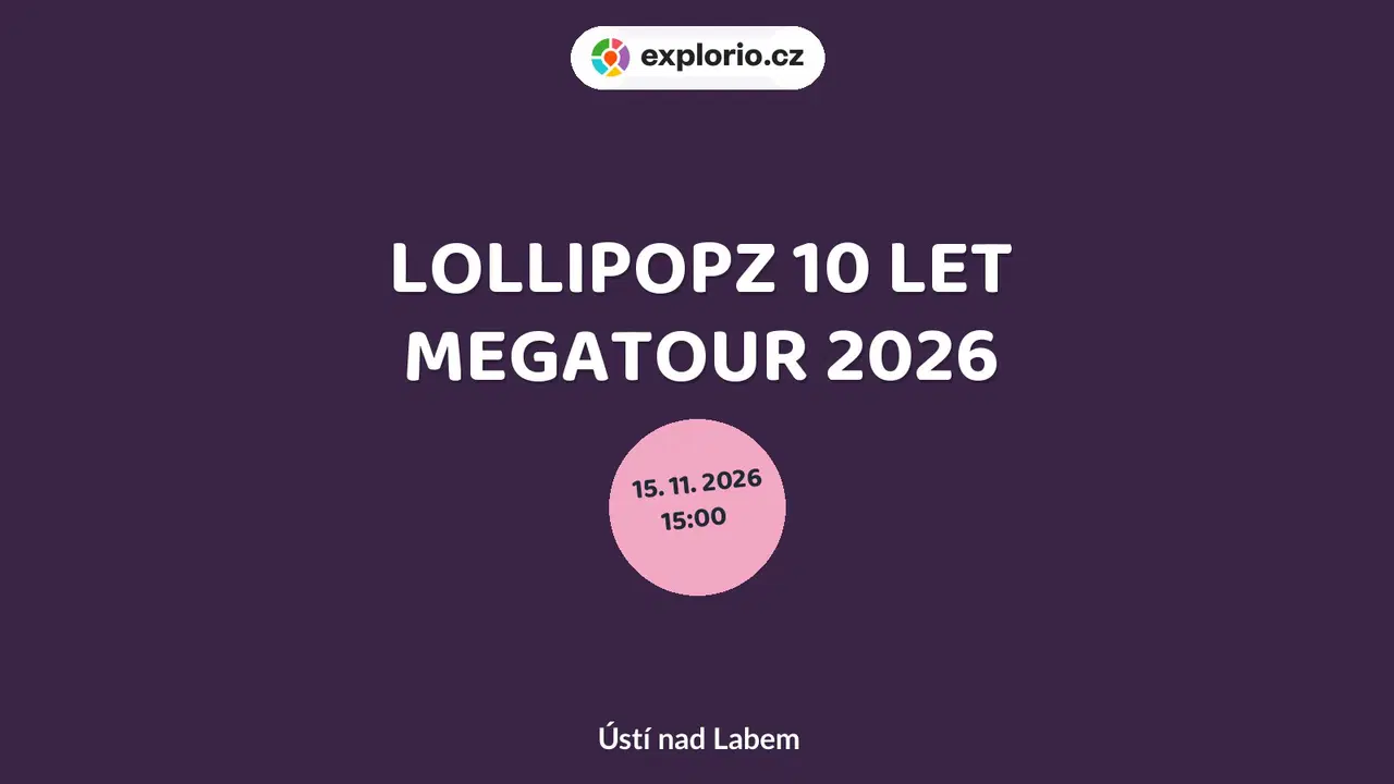 LOLLIPOPZ 10 LET MEGATOUR 2026 – divadlo, Hudba a Kino, Ústí nad Labem