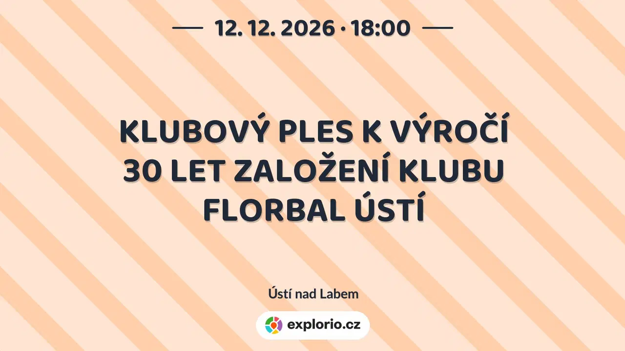 KLUBOVÝ PLES K VÝROČÍ 30 LET ZALOŽENÍ KLUBU FLORBAL ÚSTÍ – festivaly a Slavnosti, Ústí nad Labem