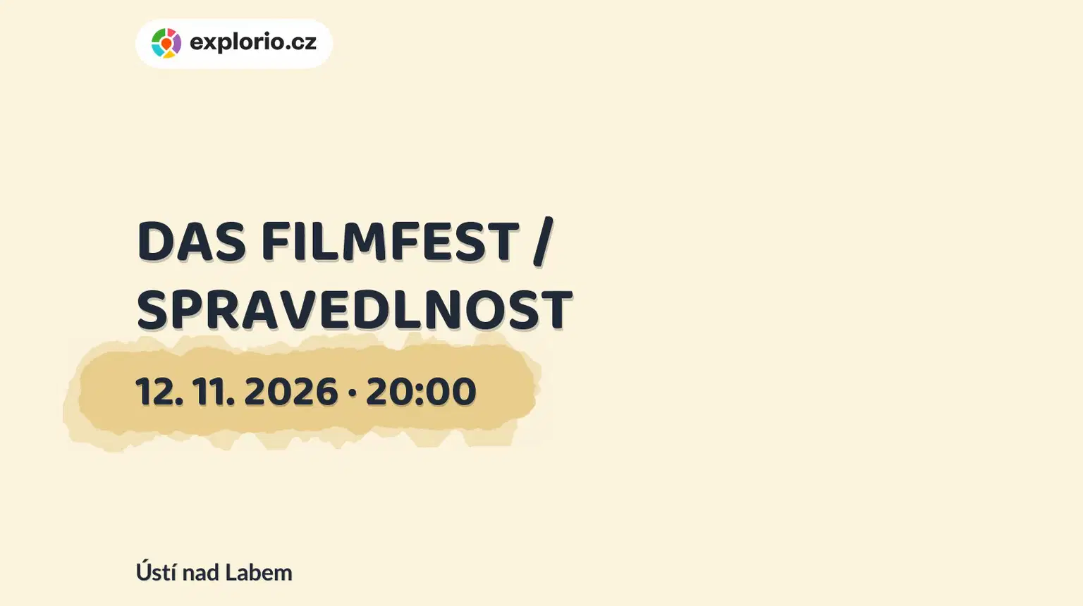 DAS FILMFEST / SPRAVEDLNOST – divadlo, Hudba a Kino, Ústí nad Labem