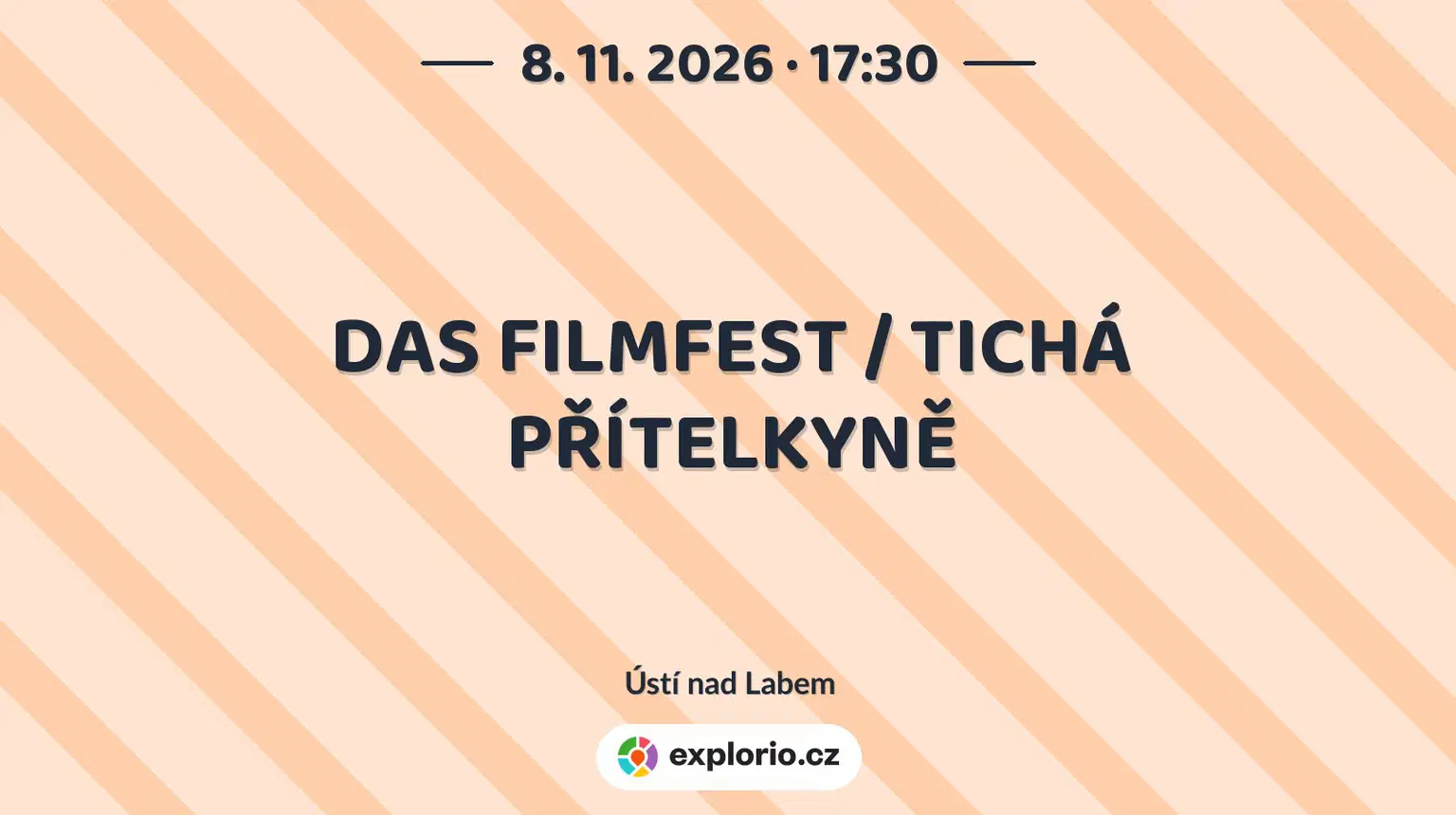 DAS FILMFEST / TICHÁ PŘÍTELKYNĚ – divadlo, Hudba a Kino, Ústí nad Labem