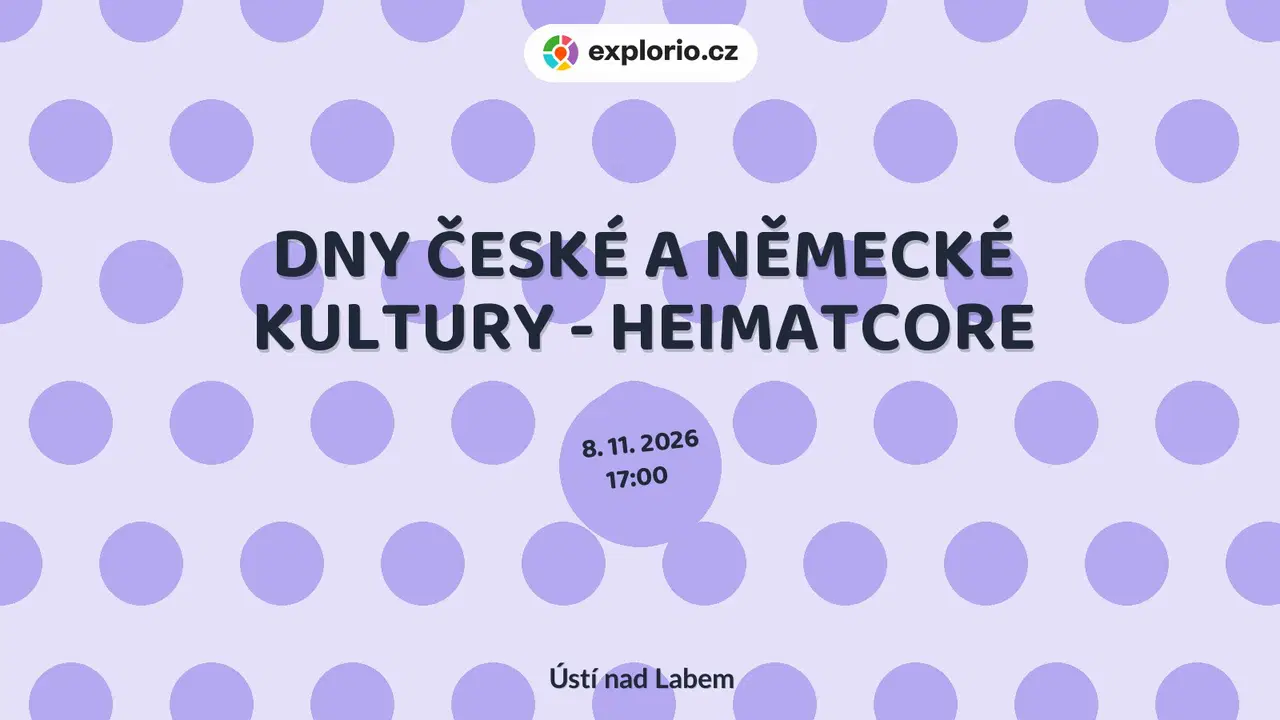DNY ČESKÉ A NĚMECKÉ KULTURY - HEIMATCORE – divadlo, Hudba a Kino, Ústí nad Labem