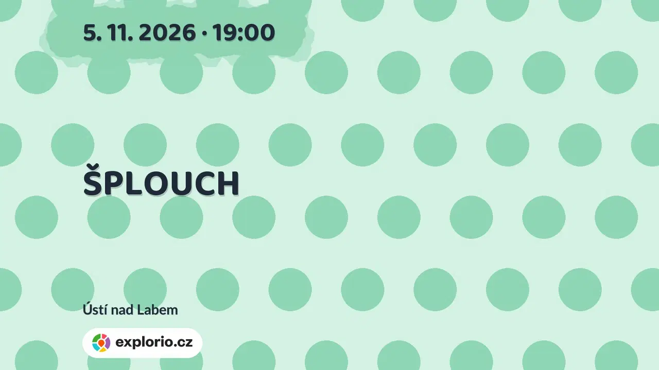 ŠPLOUCH – divadlo, Hudba a Kino, Ústí nad Labem