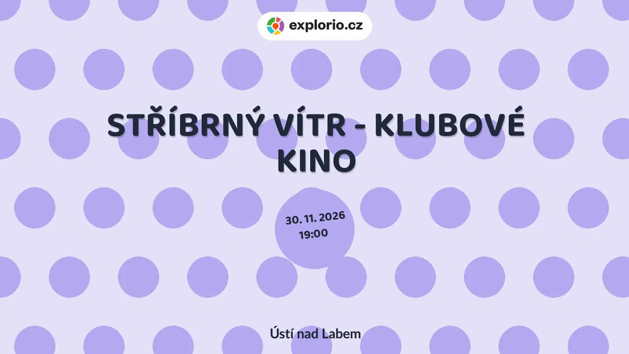 STŘÍBRNÝ VÍTR - KLUBOVÉ KINO – divadlo, Hudba a Kino, Ústí nad Labem